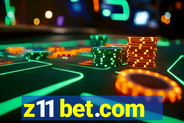 z11 bet.com